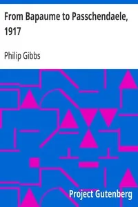 From Bapaume to Passchendaele, 1917 — Philip Gibbs cover