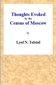 What to Do? Thoughts Evoked By the Census of Moscow — Leo, graf Tolstoy cover