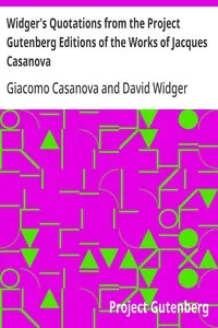 Widger's Quotations from the Project Gutenberg Editions of the Works of Jacques Casanova — Giacomo Casanova cover
