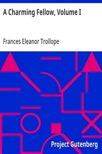 A Charming Fellow, Volume I — Frances Eleanor Trollope cover