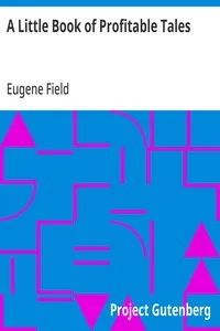 A Little Book of Profitable Tales — Eugene Field cover