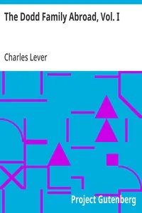 The Dodd Family Abroad, Vol. I — Charles Lever cover