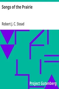 Songs of the Prairie — Robert J. C. Stead cover