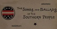 Songs and Ballads of the Southern People: 1861-1865 — Anonymous cover