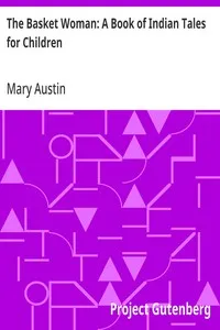 The Basket Woman: A Book of Indian Tales for Children — Mary Austin cover