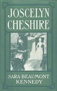 Joscelyn Cheshire: A Story of Revolutionary Days in the Carolinas — Sara Beaumont Kennedy cover