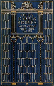 Outa Karel's Stories: South African Folk-Lore Tales — Sanni Metelerkamp cover
