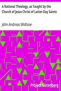 A Rational Theology, as Taught by the Church of Jesus Christ of Latter-Day Saints — John Andreas Widtsoe cover