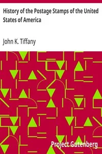 History of the Postage Stamps of the United States of America — John K. (John Kerr) Tiffany cover