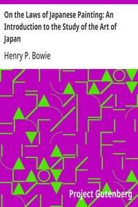 On the Laws of Japanese Painting: An Introduction to the Study of the Art of Japan — Henry P. Bowie cover