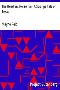 The Headless Horseman: A Strange Tale of Texas — Mayne Reid cover