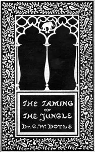 The Taming of the Jungle — C. W. (Charles William) Doyle cover