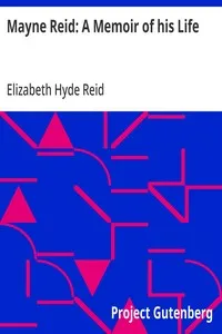 Mayne Reid: A Memoir of his Life — Elizabeth Hyde Reid cover