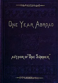 One Year Abroad — Blanche Willis Howard cover