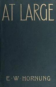 At Large — E. W. (Ernest William) Hornung cover