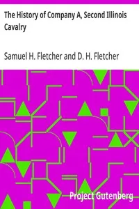 The History of Company A, Second Illinois Cavalry — Samuel H. Fletcher cover