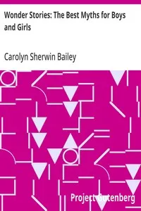 Wonder Stories: The Best Myths for Boys and Girls — Carolyn Sherwin Bailey cover