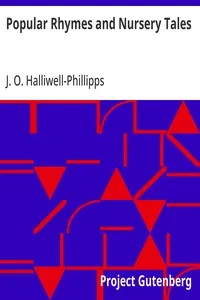 Popular Rhymes and Nursery Tales: A Sequel to the Nursery Rhymes of England — J. O. (James Orchard) Halliwell-Phillipps cover