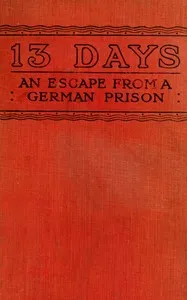 13 Days: The Chronicle of an Escape from a German Prison cover