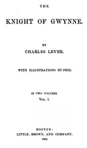 The Knight Of Gwynne, Vol. 1 (of 2) — Charles Lever cover