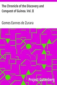 The Chronicle of the Discovery and Conquest of Guinea. Vol. II — Gomes Eannes de Zurara cover