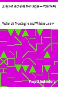 Essays of Michel de Montaigne — Volume 02 — Michel de Montaigne cover