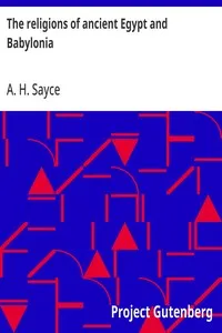 The religions of ancient Egypt and Babylonia — A. H. (Archibald Henry) Sayce cover