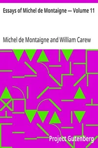 Essays of Michel de Montaigne — Volume 11 — Michel de Montaigne cover