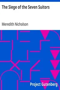 The Siege of the Seven Suitors — Meredith Nicholson cover