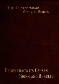 Degeneracy: Its Causes, Signs and Results — Eugene S. (Eugene Solomon) Talbot cover