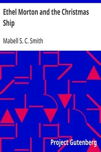 Ethel Morton and the Christmas Ship — Mabell S. C. (Mabell Shippie Clarke) Smith cover