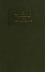 The Great Steel Strike and its Lessons cover