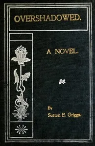 Overshadowed: A Novel — Sutton E. (Sutton Elbert) Griggs cover