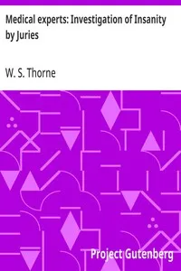 Medical experts: Investigation of Insanity by Juries — W. S. Thorne cover
