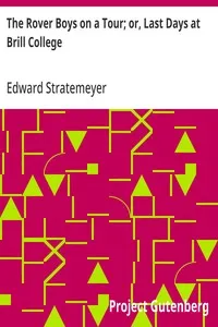 The Rover Boys on a Tour; or, Last Days at Brill College — Edward Stratemeyer cover