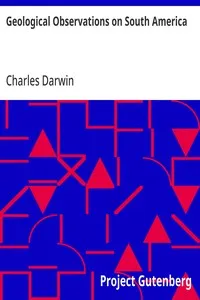 Geological Observations on South America — Charles Darwin cover
