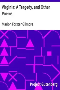 Virginia: A Tragedy, and Other Poems — Marion Forster Gilmore cover