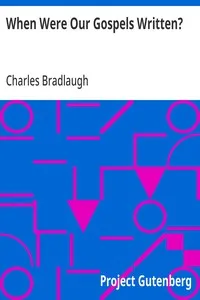 When Were Our Gospels Written? — Charles Bradlaugh cover