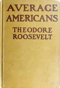 Average Americans — Theodore Roosevelt cover