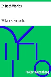 In Both Worlds — William H. (William Henry) Holcombe cover