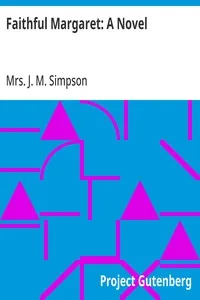 Faithful Margaret: A Novel — J. M., Mrs. Simpson cover