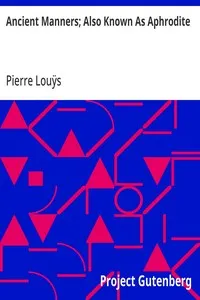 Ancient Manners; Also Known As Aphrodite — Pierre Louÿs cover