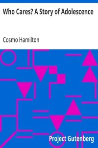 Who Cares? A Story of Adolescence — Cosmo Hamilton cover