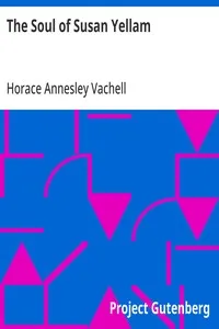 The Soul of Susan Yellam — Horace Annesley Vachell cover