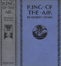 King of the Air; Or, To Morocco on an Aeroplane — Herbert Strang cover