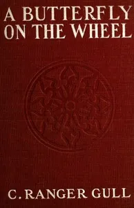 A Butterfly on the Wheel: A Novel — Guy Thorne cover