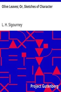 Olive Leaves; Or, Sketches of Character — L. H. (Lydia Howard) Sigourney cover