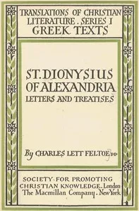 St. Dionysius of Alexandria: Letters and Treatises — of Alexandria, Saint Dionysius cover