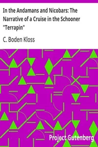 In the Andamans and Nicobars: The Narrative of a Cruise in the Schooner "Terrapin" — C. Boden (Cecil Boden) Kloss cover