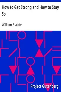 How to Get Strong and How to Stay So — William Blaikie cover